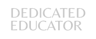 DEDICATED EDUCATOR